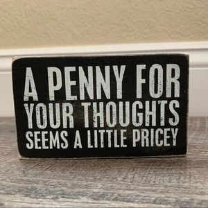 A Penny for Your Thoughts Wooden Box Sign
